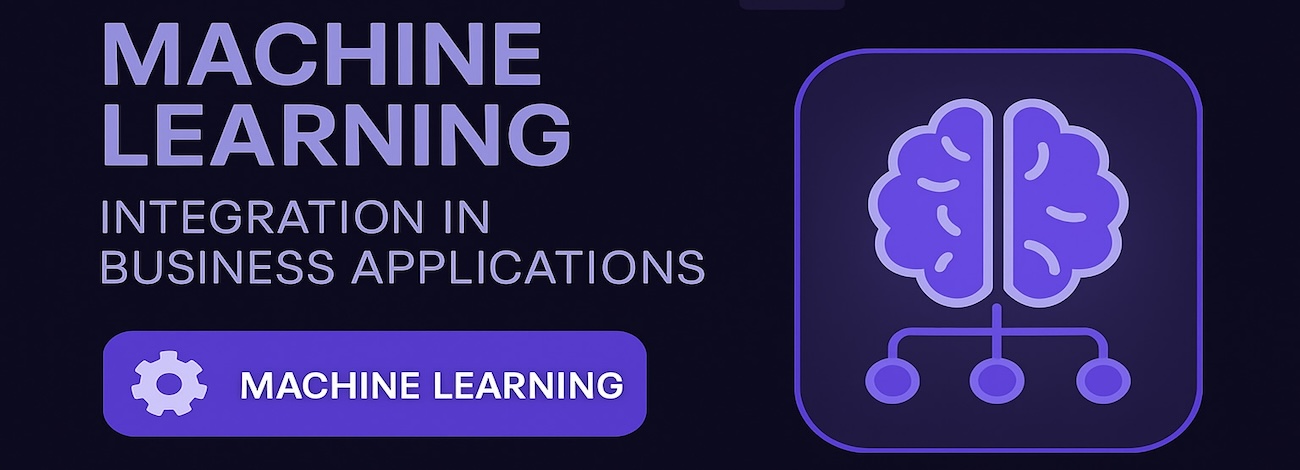Machine Learning Integration in Business Applications